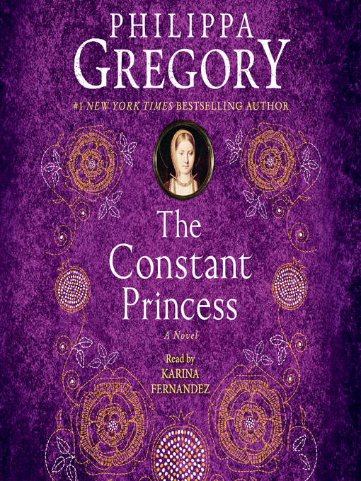 Title details for The Constant Princess by Philippa Gregory - Available